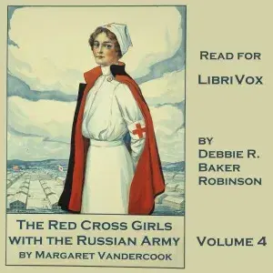 The Red Cross Girls With The Russian Army