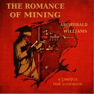 The Romance of Mining