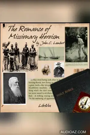 The Romance of Missionary Heroism