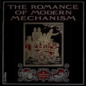 The Romance of Modern Mechanism