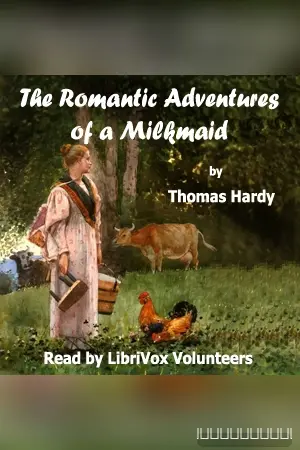 The Romantic Adventures of a Milkmaid