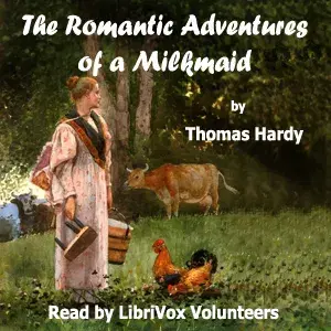 The Romantic Adventures of a Milkmaid
