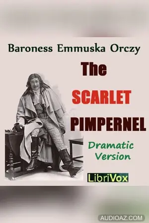 The Scarlet Pimpernel (version 3 dramatic reading)