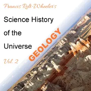 The Science - History of the Universe Vol. 2: Geology