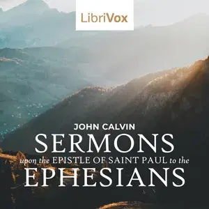 The Sermons upon the Epistle of Saint Paul to the Ephesians