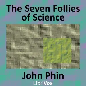 The Seven Follies of Science