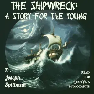 The Shipwreck: A Story for the Young