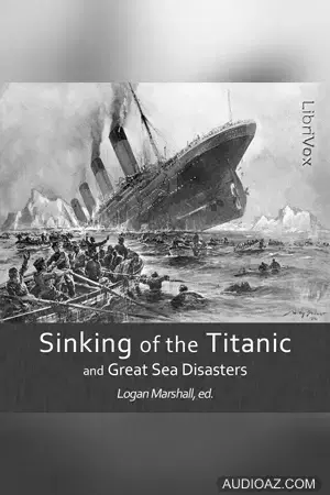 The Sinking of the Titanic and Great Sea Disasters