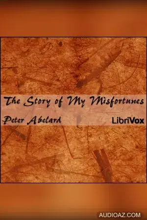 The Story of My Misfortunes (or: Historia Calamitatum)