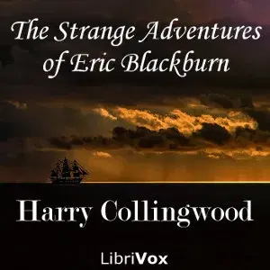 The Strange Adventures of Eric Blackburn