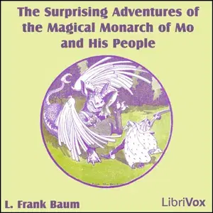 The Surprising Adventures of the Magical Monarch of Mo and His People