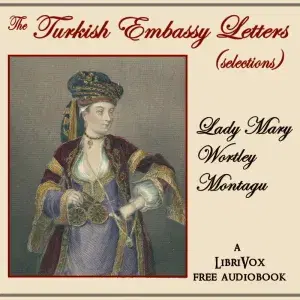 The Turkish Embassy Letters (selection)