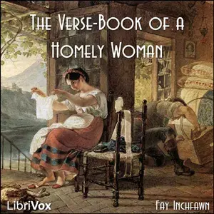The Verse-Book of a Homely Woman