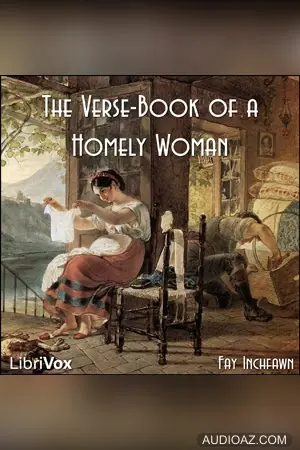 The Verse-Book of a Homely Woman