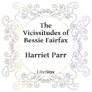 The Vicissitudes of Bessie Fairfax