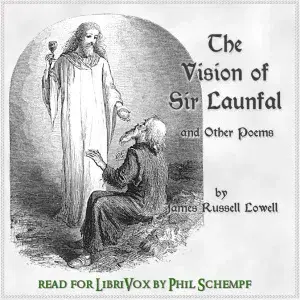 The Vision of Sir Launfal and Other Poems