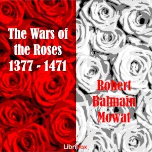 The Wars of the Roses 1377-1471