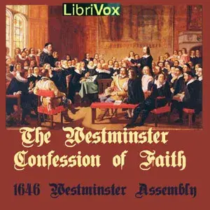 The Westminster Confession of Faith