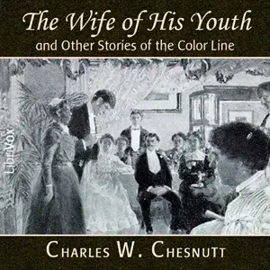 The Wife of His Youth and Other Stories of the Color Line