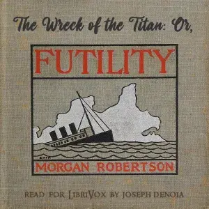 The Wreck of the Titan, or Futility