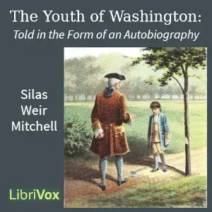 The Youth of Washington: Told in the Form of an Autobiography