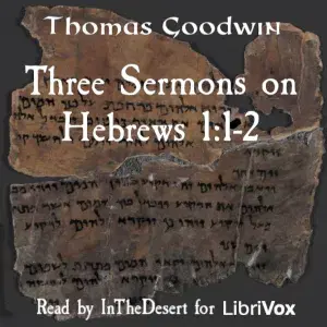 Three Sermons on Hebrews 1:1-2