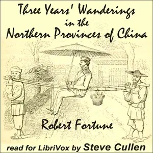 Three Years' Wanderings in the Northern Provinces of China