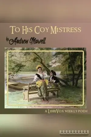 To His Coy Mistress (version 2)