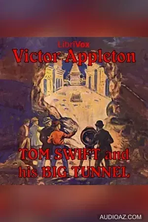 Tom Swift and His Big Tunnel