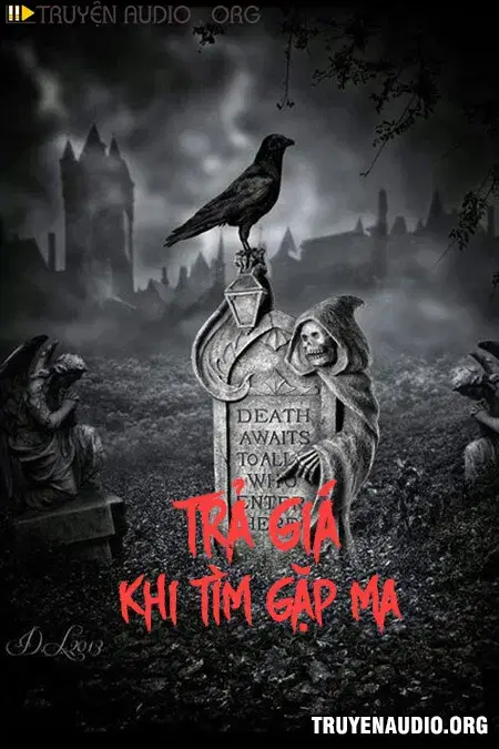 Trả Giá Khi Tìm Gặp Ma - Truyện Kinh Dị
