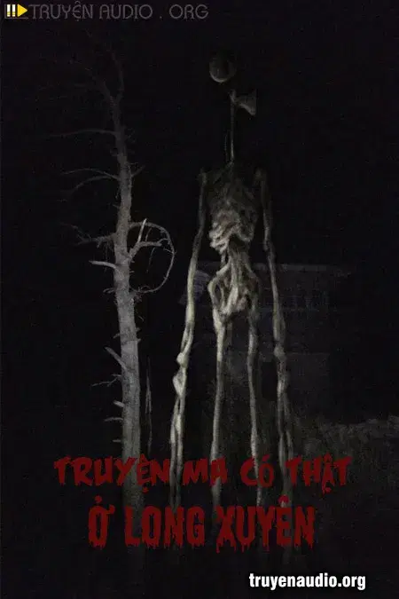 Truyện Ma Có Thật Ở Long Xuyên