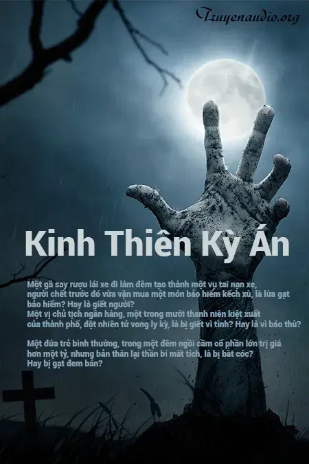 Truyện Trinh Thám Kinh Dị Kinh Thiên Kỳ Án P.1