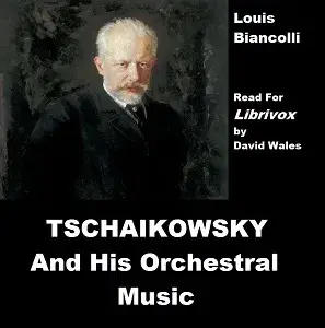 Tschaikovsky And His Orchestral Music