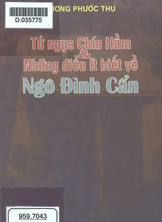 Tử ngục Chín Hầm & những điều ít biết về Ngô Đình Cẩn