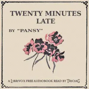 Twenty Minutes Late