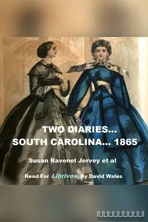 Two Diaries From Middle St. John's, Berkeley, South Carolina, February - May, 1865