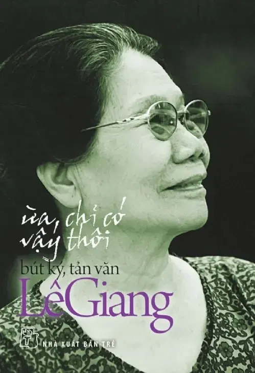 Ừa Chỉ Có Vậy Thôi (Bút Ký, Tản Văn)