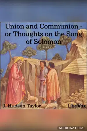 Union and Communion - or Thoughts on the Song of Solomon