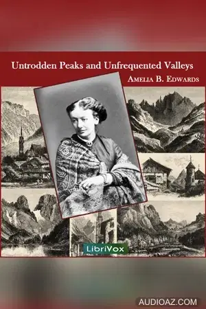 Untrodden Peaks and Unfrequented Valleys