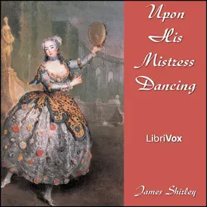 Upon His Mistress Dancing