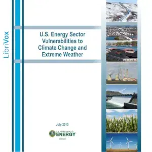 U. S. Energy Sector Vulnerabilities to Climate Change and Extreme Weather