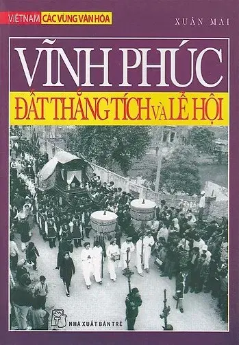 Vĩnh Phúc đất thắng tích và lễ hội