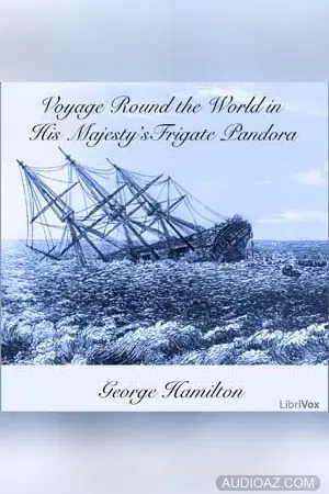 Voyage Round the World in His Majesty's Frigate Pandora