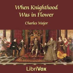 When Knighthood Was in Flower