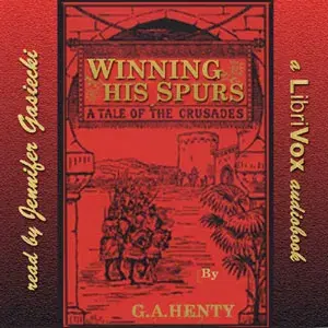 Winning His Spurs: A Tale of the Crusades