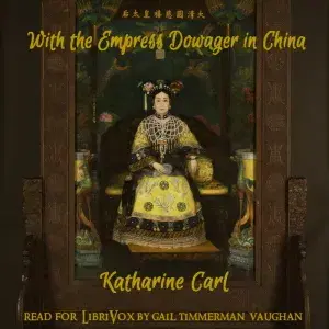 With the Empress Dowager of China