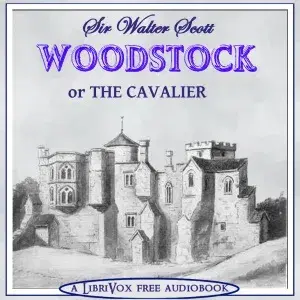 Woodstock, or, The Cavalier
