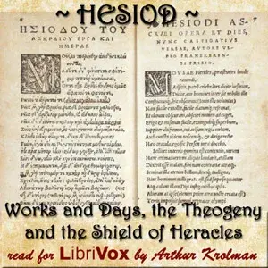 Works and Days, The Theogony, and The Shield of Heracles