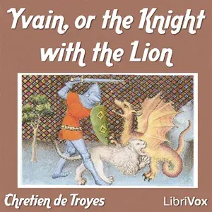 Yvain, or the Knight with the Lion