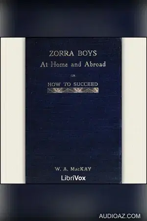 Zorra Boys at Home and Abroad, or, How to Succeed